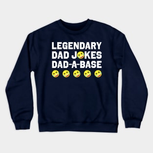 Legendary Dad Jokes Dad-A-Base Five ROFLs Crewneck Sweatshirt